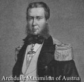 Archduke Ferdinand Maximilian